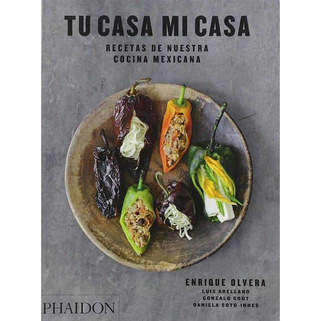 Tu casa mi casa. Recetas de nuestra cocina Mexicana