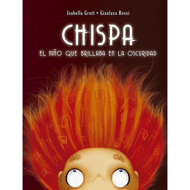 Chispa. El niño que brillaba en la oscuridad