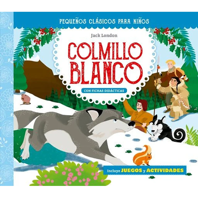 Colmillo blanco. Incluye juegos y actividades
