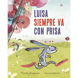 Luisa siempre va con prisa