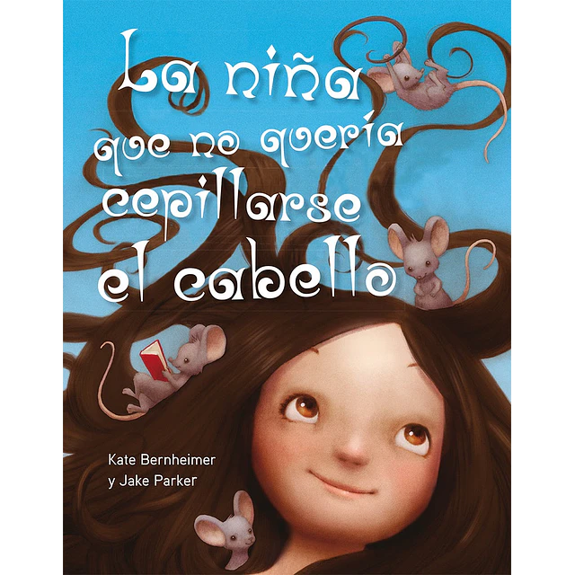 La niña que no quería cepillarse el cabello