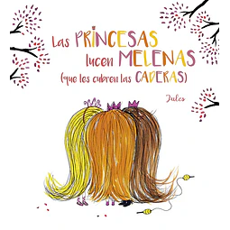 Las princesas lucen melenas (que les cubren las caderas)