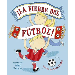 ¡La fiebre del fútbol!