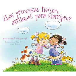 ¿Las princesas tienen amigas para siempre?
