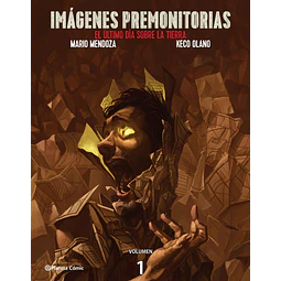 Imágenes premonitorias. El último día sobre la tierra. Vol. 1