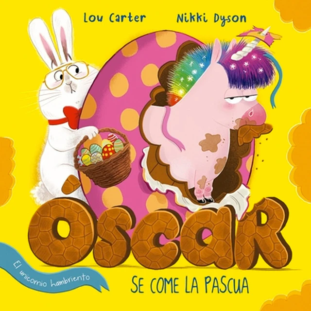 Óscar (el unicornio hambriento) se come la pascua