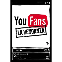 Youfans. La venganza