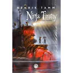 Ninja Timmy 2. El viaje a Sansoria