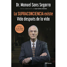 La SUPRACONCIENCIA existe. Vida después de la vida