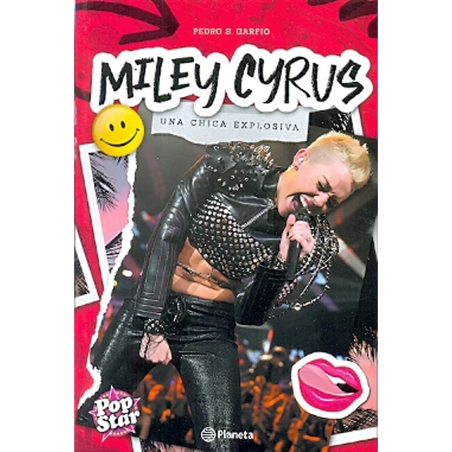 Miley Cyrus. Una chica explosiva