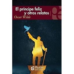 El Príncipe Feliz y Otros Relatos