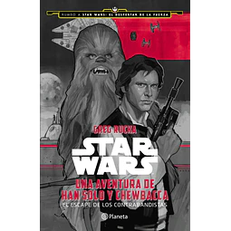 Star Wars. Una aventura de Han Solo y Chewbacca
