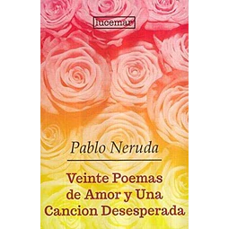 Veinte Poemas de Amor y una Canción Desesperada