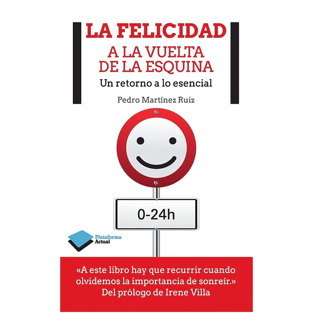 La felicidad a la vuelta de la esquina