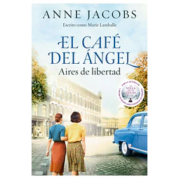 El café del Ángel. Aires de libertad (Café del Ángel 4)