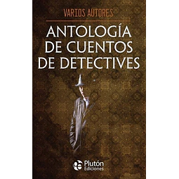 Antología de cuentos de detectives - Obras Cumbres