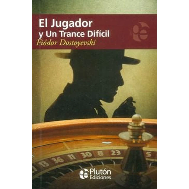 El Jugador y un trance difícil