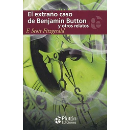 El Extraño Caso de Benjamin Button y otros relatos