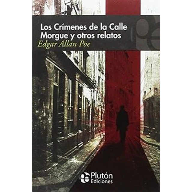 Los Crímenes de la Calle Morgue y otros relatos