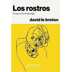 Los rostros. Ensayo de antropología