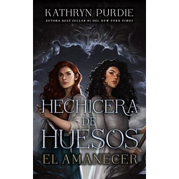 Hechicera de huesos. El amanecer