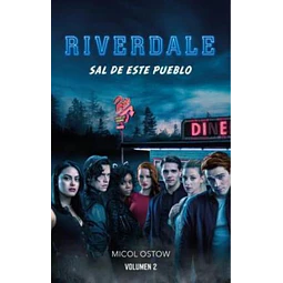Riverdale 2: Sal de este pueblo