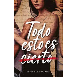 Todo esto es cierto