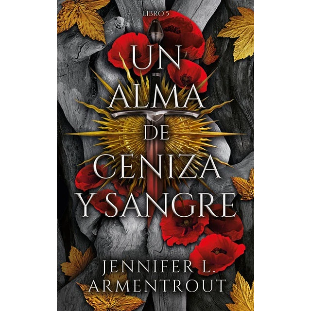 Un alma de ceniza y sangre. Sangre y cenizas 5
