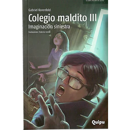 Colegio maldito III. Imaginación siniestra