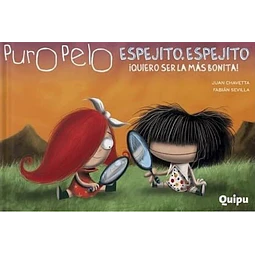 Puro Pelo. Espejito, espejito ¡Quiero ser la más bonita!