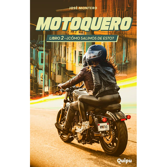 Motoquero 2. ¿Cómo salimos de esto?