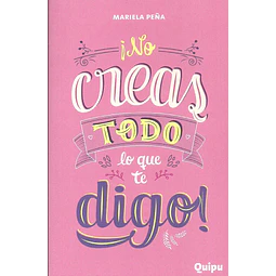 ¡No creas todo lo que te digo! (Parte 1)