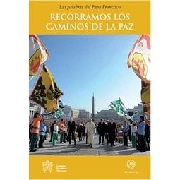 Recorramos los caminos de la paz