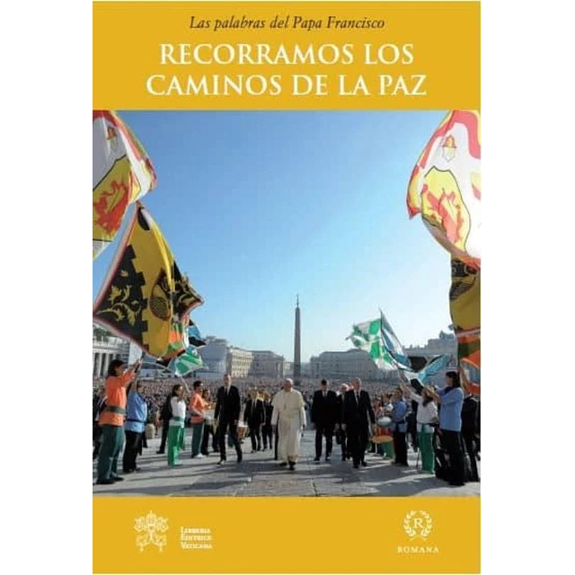 Recorramos los caminos de la paz