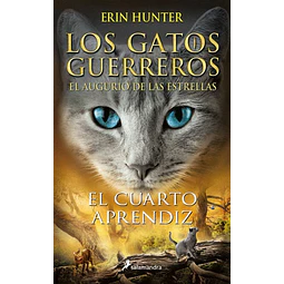 El Cuarto Aprendiz. Gatos Guerreros. El augurio de las estrellas 1