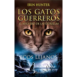 Gatos guerreros. Ecos lejanos. El augurio de las estrellas 2