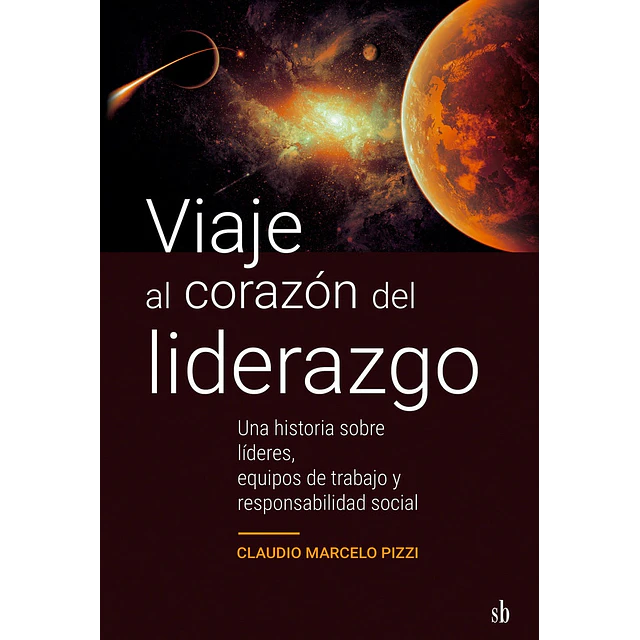 Viaje al corazón del liderazgo