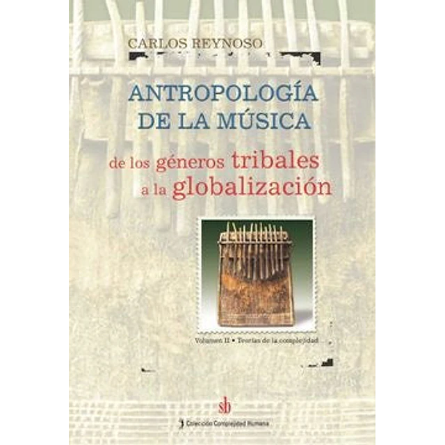 Antropología de la música. De los géneros tribales a la globalización 2
