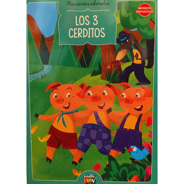 Mis cuentos adorados. Los 3 cerditos