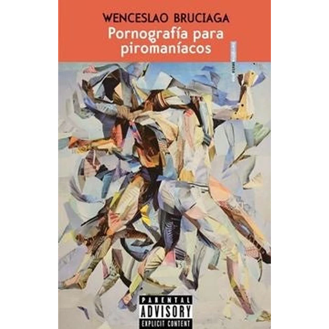 Pornografía para piromaníacos