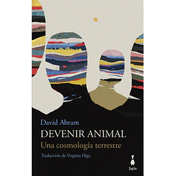 Devenir animal. Una cosmología terrestre