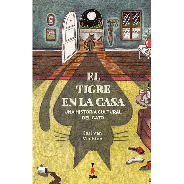 El Tigre en la casa. Una historia cultural del gato