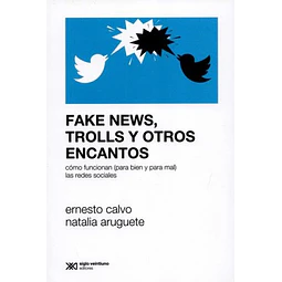 Fake news, trolls y otros encantos