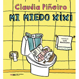 Mi miedo xixi