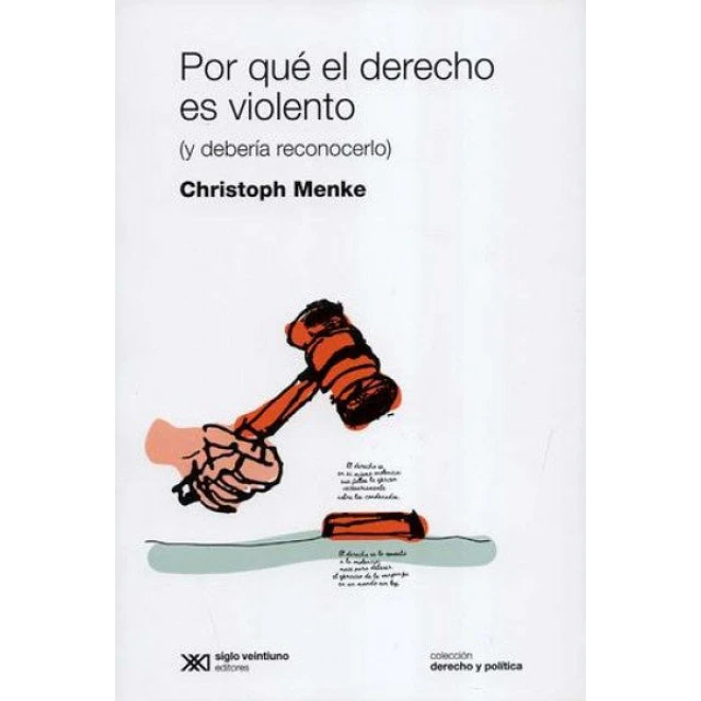 ¿Por qué el derecho es violento?