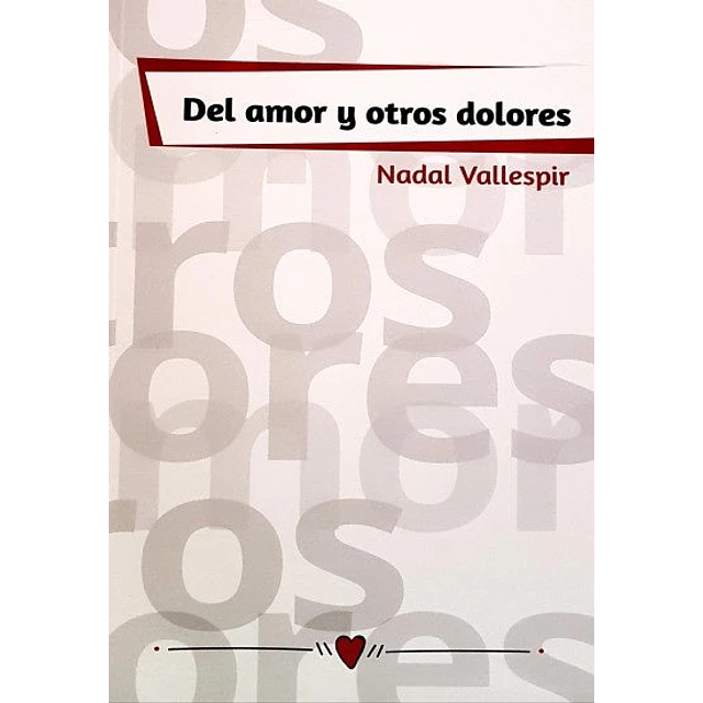 Del amor y otros dolores