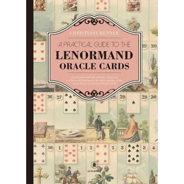 A practical guide to the lenormand oracle cards