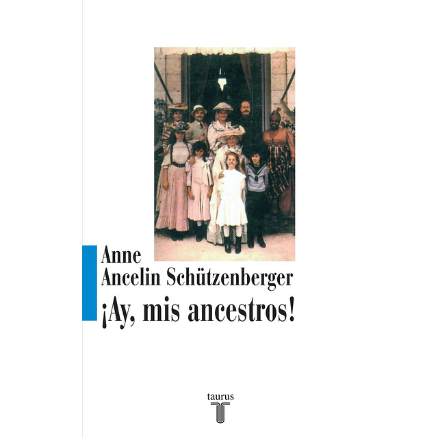 Ay, mis ancestros !