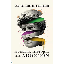 Nuestra historia de la adicción