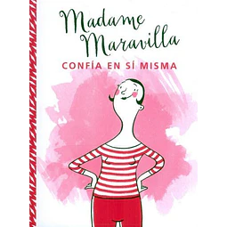 Madame Maravilla confía en sí misma